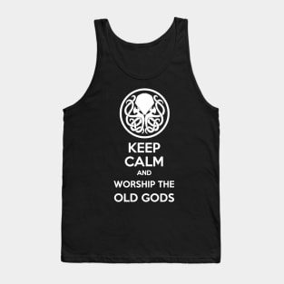 Keep Calm And Worship The Old Gods Tank Top